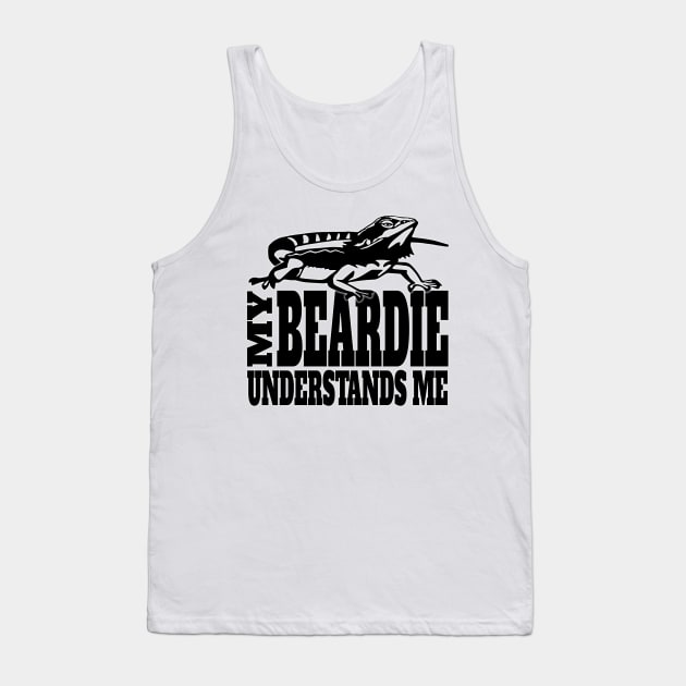 Fun My Beardie Understands Me For Reptile Owners Pogona Tank Top by Envision Styles